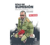 Días de sumisión: Cómo el sistema democrático venezolano perdió la batalla contra Fidel