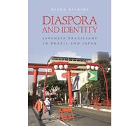 Diaspora and Identity: Japanese Brazilians in Brazil and Japan