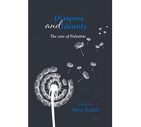 Diaspora and Identity: The Case of Palestine