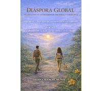 Diáspora Global-Cultivando tu Inteligencia Cultural y Colectiva