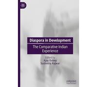 Diaspora in Development: The Comparative Indian Experience