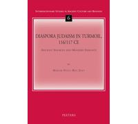 Diaspora Judaism in Turmoil, 116/117 CE: Ancient Sources and Modern Insights (Interdisciplinary Studies in Ancient Culture and Religion)