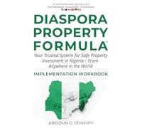 DIASPORA PROPERTY FORMULA™ IMPLEMENTATION WORKBOOK: A Companion Guide to the #1 International Bestseller