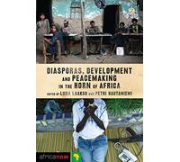 Diasporas, Development and Peacemaking in the Horn of Africa (Africa Now)