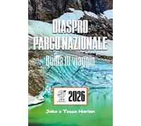 DIASPRO Parco nazionale Guida di viaggio: Alla scoperta della maestosa natura selvaggia del Canada: natura, avventura e consigli locali