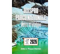 DIASPRO Parco nazionale Guida di viaggio: Alla scoperta della maestosa natura selvaggia del Canada: natura, avventura e consigli locali
