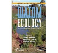 Diatom Ecology: Molecule to Metacommunities (Diatoms: Biology and Applications)