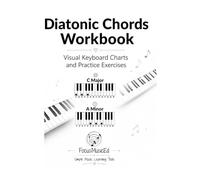 Diatonic Chords Workbook: Visual Keyboard Charts and Practice Exercises