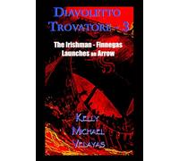 Diavoletto Trovatore - 3: The Irishman Finnegas Launches an Arrow