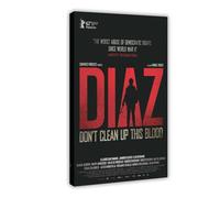 Diaz - Don't Clean Up This Blood Canvas Poster Bedroom Decor Landscape Office Room Decor Gift 08x12inch(20x30cm)