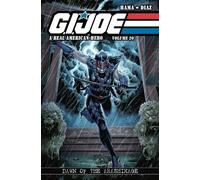 Diaz, Netho - G.I. Joe: A Real American Hero Volume 20: Dawn of the Arashikage (G.I. JOE RAH)