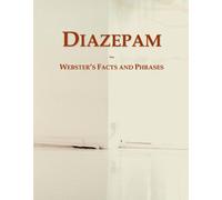 Diazepam: Webster's Facts and Phrases
