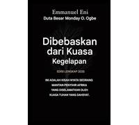 Dibebaskan dari Kuasa Kegelapan - Edisi Lengkap 2025: INI ADALAH KISAH NYATA SEORANG MANTAN PENYIHIR AFRIKA YANG DISELAMATKAN OLEH KEKUATAN TUHAN YANG ... 1 (Deliverance from the Power of Darkness)