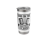 Dibs On The Accordion Player Stainless Steel Insulated Tumbler