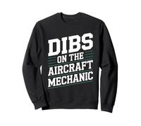 Dibs On The Aircraft Mechanic Wife Girlfriend Sweatshirt
