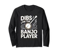 Dibs On The Banjo Player Funny Bluegrass Long Sleeve T-Shirt