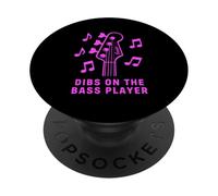Dibs On The Bassist Dibs On The Bass Player PopSockets Adhesive PopGrip