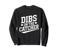 Dibs on the Catcher Wife Girlfriend Partner Sweatshirt