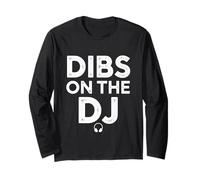 Dibs On The DJ Girlfriend Long Sleeve T-Shirt