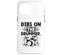 Dibs On The Drummer Drums Playing Drum Drummer Drumming Case for iPhone 16 Pro Max
