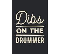 Dibs On The Drummer: Funny Drum Blank Lined Notebook Gift For Drumming Lover