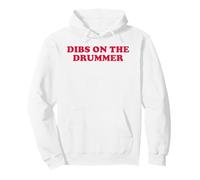 Dibs On The Drummer Funny Music Lover Band Fan Flirty Humor Pullover Hoodie