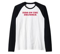 Dibs On The Drummer Funny Music Lover Band Fan Flirty Humor Raglan Baseball Tee
