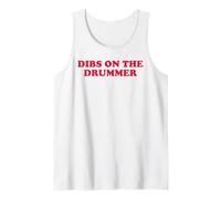 Dibs On The Drummer Funny Music Lover Band Fan Flirty Humor Tank Top