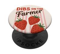 Dibs on the Farmer Strawberry Cute Farm Market Aesthetic PopSockets Adhesive PopGrip