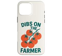 Dibs on the Farmer Tomato Farm Garden Lovers Case for iPhone 16 Pro Max