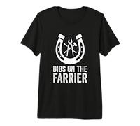 Dibs On The Farrier Horseshoe Hoof Trimmer Humor Premium T-Shirt