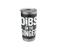 Dibs On The Ginger Saint Patrick’s Day Irish Stainless Steel Insulated Tumbler