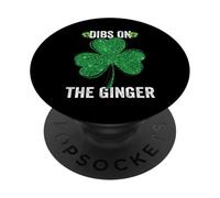 Dibs on the Ginger St Patrick's Shamrock Women Girls PopSockets Adhesive PopGrip