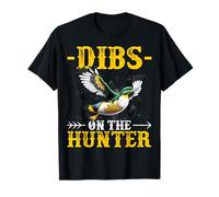 Dibs on the Hunter - Funny Waterfowl Hunting Duck Hunter T-Shirt