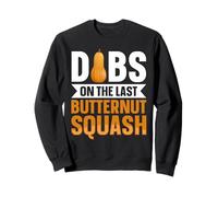 Dibs On The Last Butternut Squash Sweatshirt