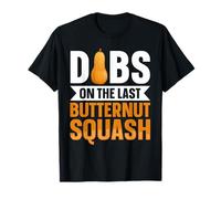 Dibs On The Last Butternut Squash T-Shirt