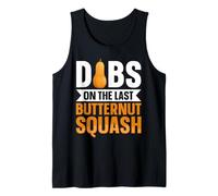 Dibs On The Last Butternut Squash Tank Top