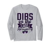 Dibs on The Last Marionberry Long Sleeve T-Shirt