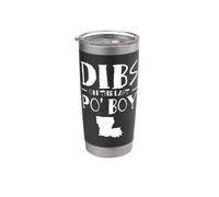 Dibs On The Last Po Boy Stainless Steel Insulated Tumbler