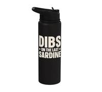 Dibs On The Last Sardine Stainless Steel Insulated Water Bottle