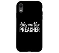 Dibs On The Preacher Funny Preacher's Wife Case for iPhone XR