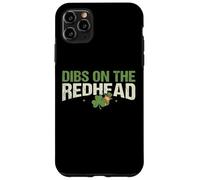 Dibs On The Redhead Funny Lucky Sassy St. Patrick's Day Case for iPhone 11 Pro Max