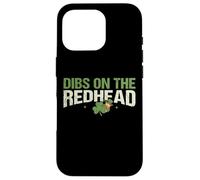 Dibs On The Redhead Funny Lucky Sassy St. Patrick's Day Case for iPhone 16 Pro