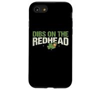 Dibs On The Redhead Funny Lucky Sassy St. Patrick's Day Case for iPhone SE (2020) / 7/8