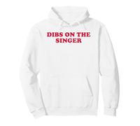 Dibs On The Singer Funny Music Lover Band Fan Flirty Humor Pullover Hoodie