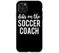 Dibs On The Soccer Coach Funny Soccer Coach's Wife Case for iPhone 11 Pro Max