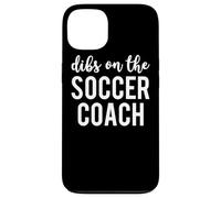 Dibs On The Soccer Coach Funny Soccer Coach's Wife Case for iPhone 13