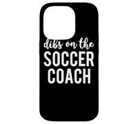 Dibs On The Soccer Coach Funny Soccer Coach's Wife Case for iPhone 14 Pro