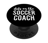 Dibs On The Soccer Coach Funny Soccer Coach's Wife PopSockets Adhesive PopGrip