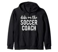 Dibs On The Soccer Coach Funny Soccer Coach's Wife Zip Hoodie